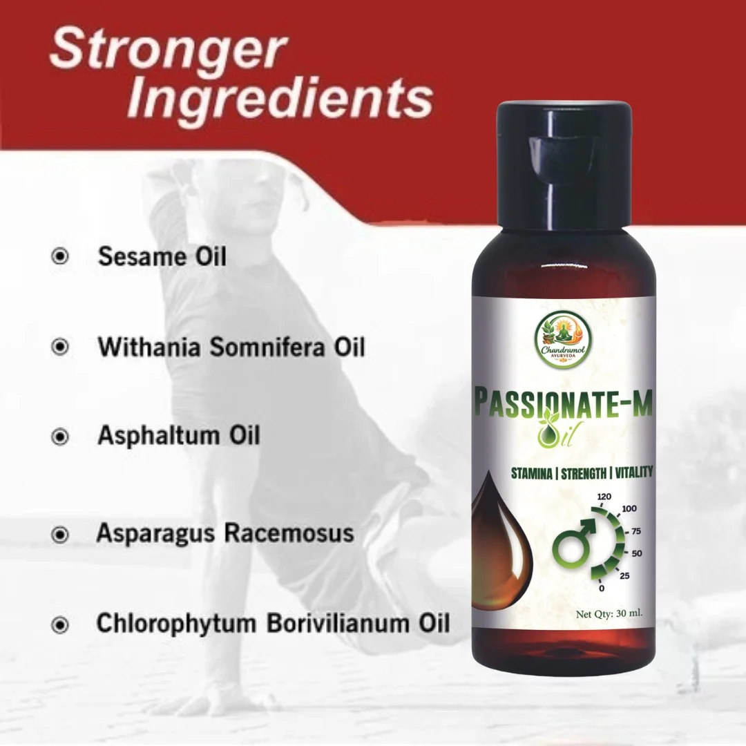 Ignite Your Vitality Naturally Elevate your intimate wellness with Chandramol Passionate-M Oil, a premium Ayurvedic blend crafted for modern men seeking a natural edge. This 30 ml stimulating and lubricating oil is designed to enhance sensation and sensitivity, ensuring a more fulfilling experience. Why Choose Passionate-M Oil? Unlike many synthetic alternatives, our formula is built on the principles of Ayurveda, ensuring that you receive the benefits of nature without the worry of harsh additives. It works harmoniously with your body to boost desire and improve overall performance. Key Benefits: Stimulation & Lubrication: Provides a smooth, non-greasy texture that enhances lubrication and stimulates the senses. Increased Sensation: Carefully selected ingredients help improve sensitivity and sensation, making every moment more impactful. Chemical-Free Assurance: We pride ourselves on a "No Chemicals" policy—no artificial ingredients, just pure herbal excellence. Triple Action Formula: Targets Stamina, Strength, and Vitality to support your masculine health. Usage Instructions: Application: Take a few drops of the oil and gently massage as required or as directed by a healthcare professional. Safety: For external use only.